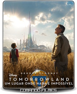 Tomorrowland: Um Lugar Onde Nada é Impossível – Torrent (2015) HDRip Legendado Download