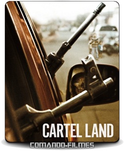 Cartel Land (Tierra de cárteles) Torrent – Legendado Download Torrent (2015)
